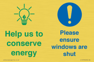 Help us to conserve energy - Ensure windows are shut